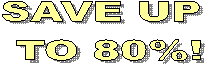 SAVE UP
TO 80%!